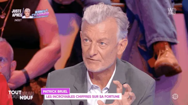 "36 à 55 millions d'euros" : Patrick Bruel, Gilles Verdez fait des révélations sur sa fortune personnelle estimée
